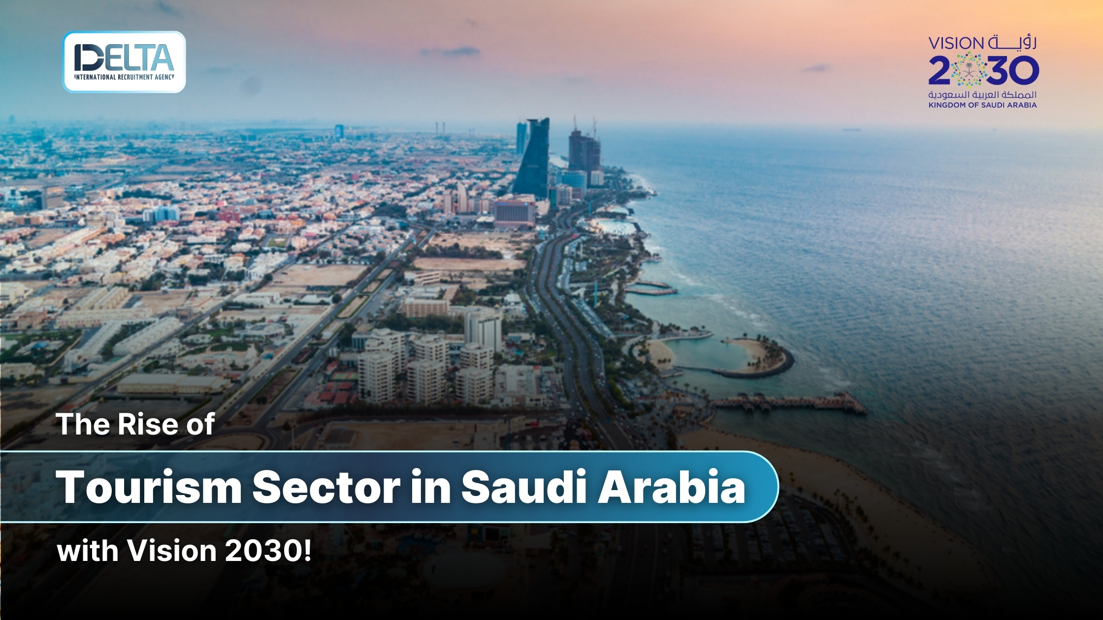 The Rise of Tourism Sector in Saudi Arabia with Vision 2030